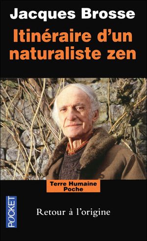 Itinéraire d'un naturaliste zen