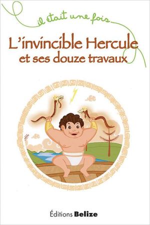 L’invincible Hercule et ses douze travaux