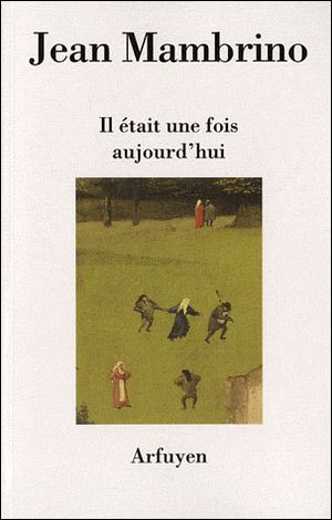 Il était une fois aujourd'hui