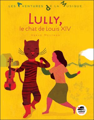 Lully, le chat de Louis XIV