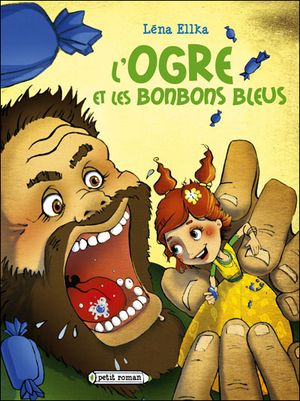 L'ogre et les bonbons bleus