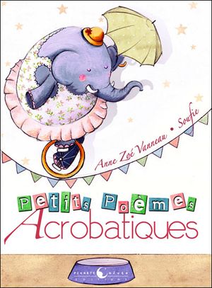 Petits poèmes acrobatiques