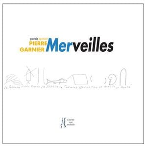 Merveilles : ces arbres, ces mots, ces choses, ces circonférences