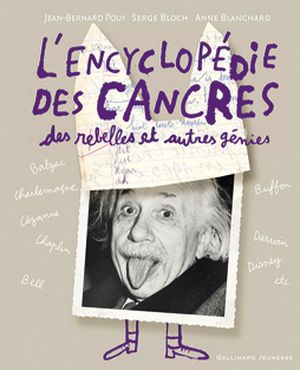 L'Encyclopédie des cancres, des rebelles et autres génies