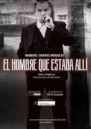 Manuel Chaves Nogales : El hombre que estaba allí