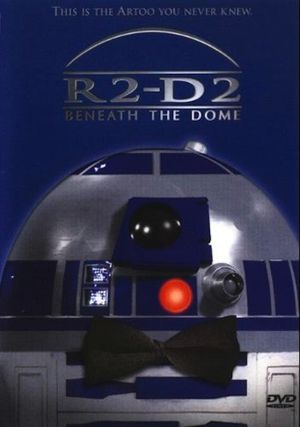 R2-D2 : Beneath the Dome