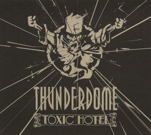 Thunderdome: Toxic Hotel