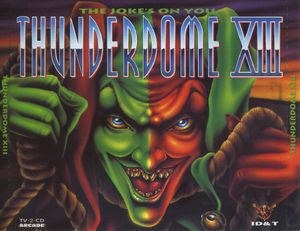 Thunderdome XIII: The Joke’s on You