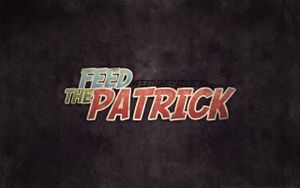 Feed The Patrick