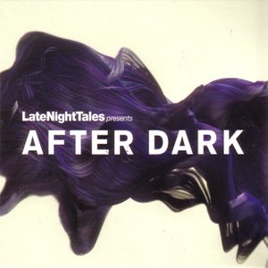 LateNightTales Presents After Dark (Limited Edition E.P)