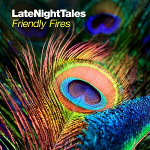 LateNightTales: Friendly Fires
