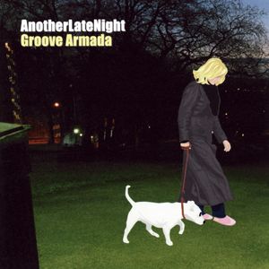 AnotherLateNight: Groove Armada