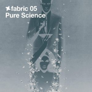 Fabric 05: Pure Science