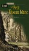 Le Petit oiseau blanc