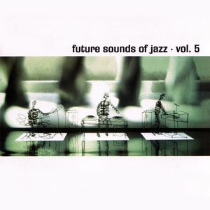 Future Sounds of Jazz, Vol. 5