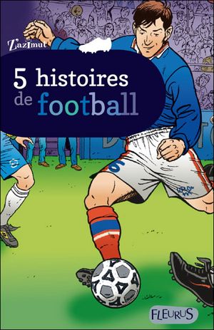 5 histoires de foot