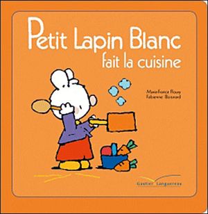 Petit Lapin Blanc fait la cuisine