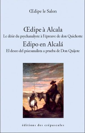 Oedipe à Alcala : le désir du psychanalyste à l'épreuve de don Quichotte