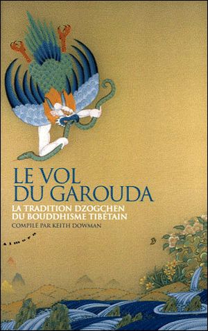 Le vol du Garouda : la tradition dzogchen du bouddhisme tibétain