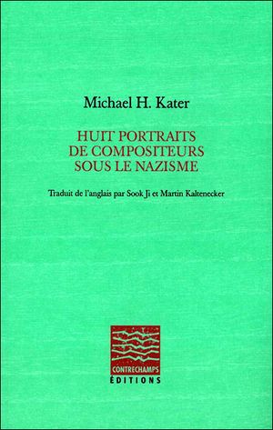 Huit compositeurs sous le nazisme