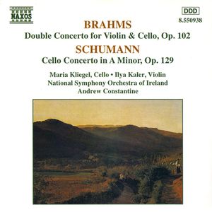 Brahms: Double Concerto for Violin & Cello, op. 102 / Schumann: Cello Concerto in A minor, op. 129