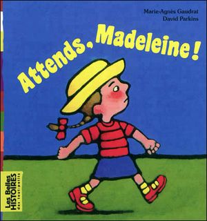 Attends, Madeleine !