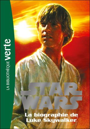 La Biographie de Luke Skywalker