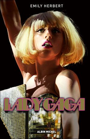 Lady Gaga, le phénomène