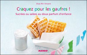 Craquez pour les gaufres salées et sucrées