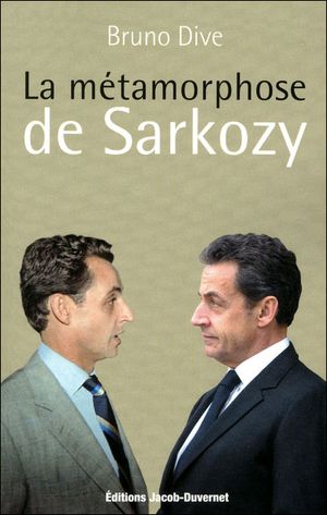 La métamorphose de Nicolas Sarkozy