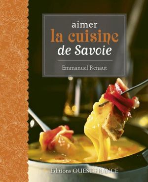 Aimer la cuisine de Savoie