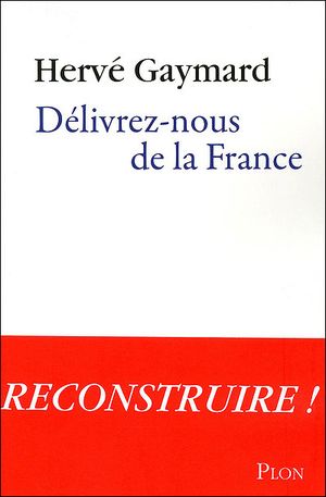 Délivrez-nous de la France !