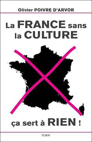 La France sans la culture ça sert à rien !