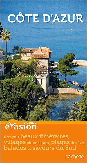 Guide Evasion Côte d'Azur