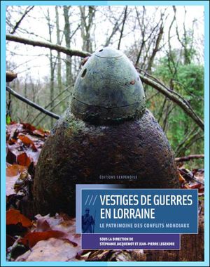 Vestiges de guerres en Lorraine