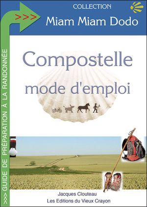 Compostelle mode d'emploi