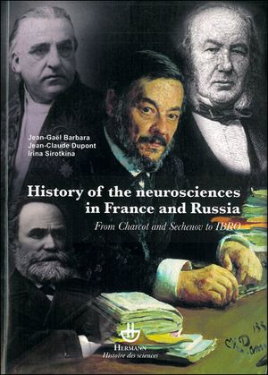 The History of neurosciences in France and Russia