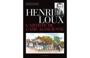 Henri Loux, l'artiste de l'âme alsacienne