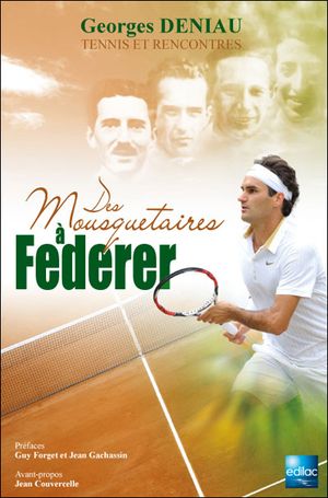 Des Mousquetaires à Federer