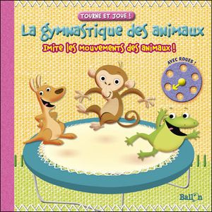 La gymnastique des animaux