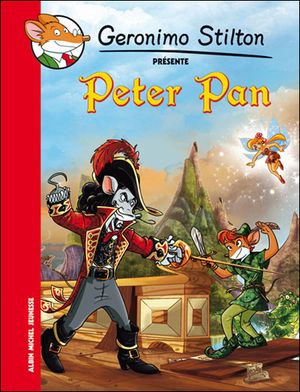 Geronimo Stilton présente Peter Pan