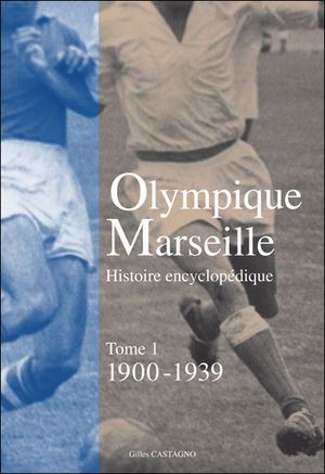 Olympique Marseille, histoire encyclopédique