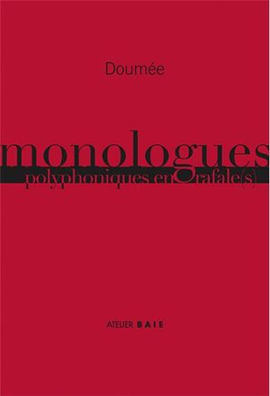 Monologues polyphoniques en rafale(s)