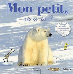 Mon petit, où es-tu ?