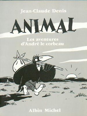 Animal - Les aventures d'André le corbeau (Intégrale)