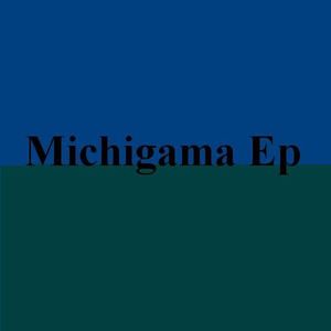 Michigama Ep (EP)