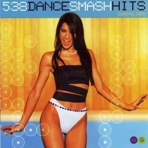 538 Dance Smash Hits 2001, Volume 2: Spring