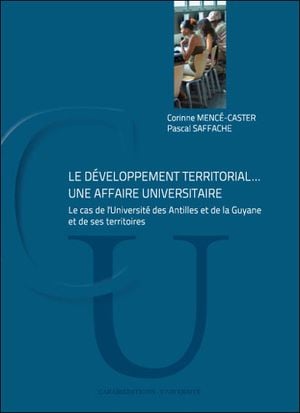 Le développement territorial... une affaire universitaire : le cas de l'Université des Antilles et de la Guyane et de ses territ