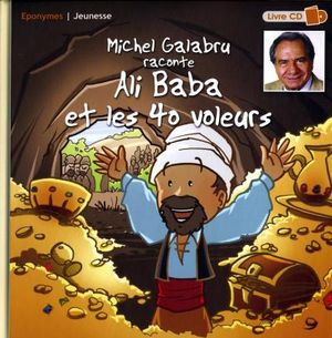 Michel Galabru raconte Ali Baba et les quarante voleurs