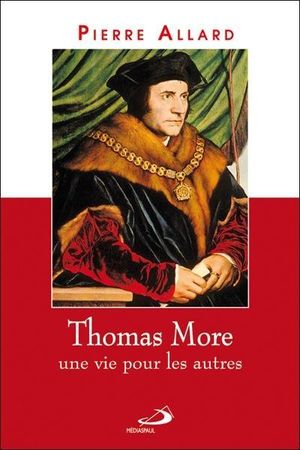 Thomas More une vie pour les autres